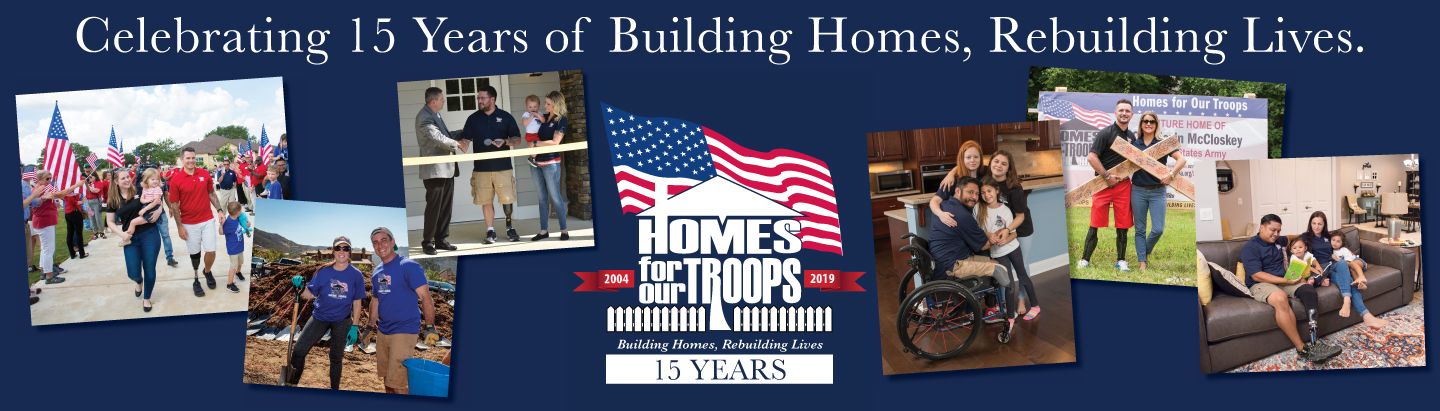 Homes For Our Troops - 15 Year Anniversary