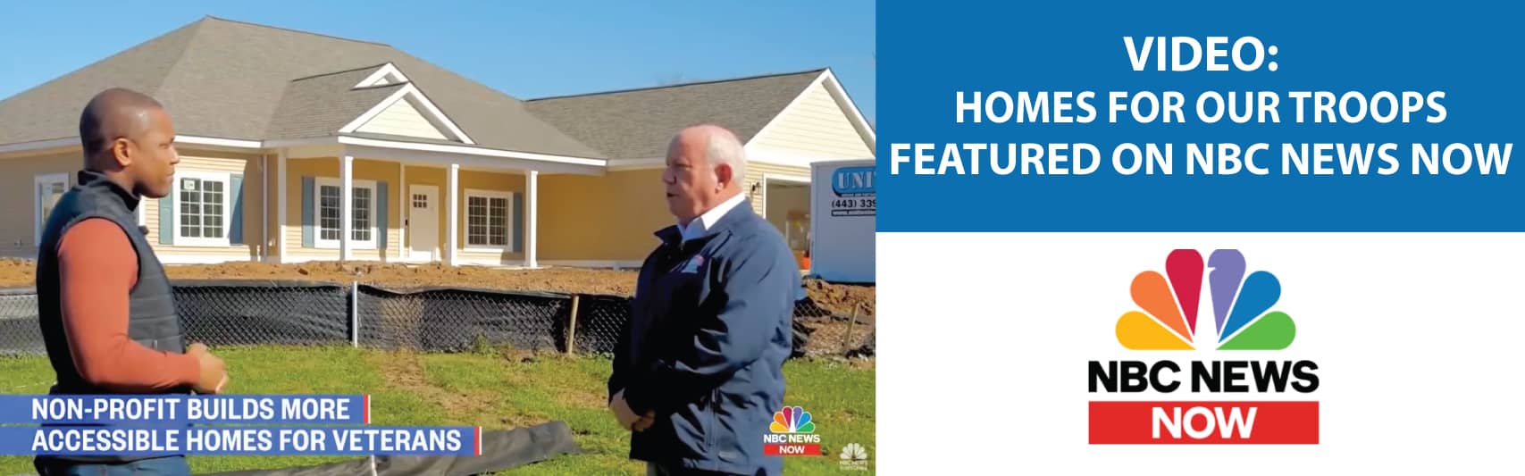 Homes For Our Troops Featured on NBC News Now